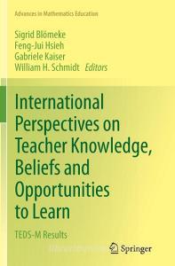 International Perspectives on Teacher Knowledge, Beliefs and Opportunities to Learn edito da Springer Netherlands