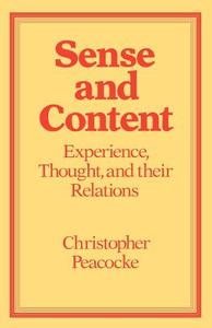 Sense and Content di Christopher Peacocke edito da OUP Oxford