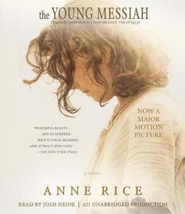 The Young Messiah (Movie Tie-In) (Originally Published as Christ the Lord: Out of Egypt) di Anne Rice edito da Random House Audio Publishing Group