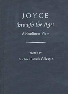 Joyce Through the Ages edito da University Press of Florida