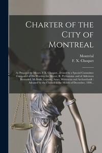 Charter Of The City Of Montreal [microform] edito da Legare Street Press