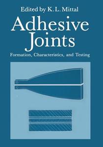 Adhesive Joints di K. L. Mittal edito da Springer US