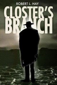 Closter's Branch di Robert L. Hay edito da Createspace