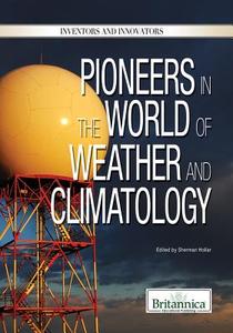 Pioneers in the World of Weather and Climatology edito da Rosen Education Service