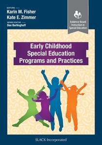 Early Childhood Special Education Programs And Practices di Kate Zimmer, Karin Fisher edito da SLACK Incorporated