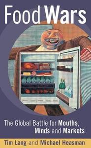 Food Wars di Tim Lang, Michael Heasman edito da Taylor & Francis Ltd