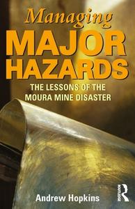 Managing Major Hazards di Andrew Hopkins edito da Allen & Unwin