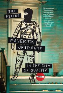 Maverick Jetpants in the City of Quality di Bill Peters edito da BLACK BALLOON PUB