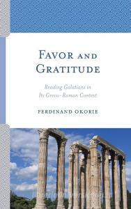 Favor And Gratitude Reading Gcb di Ferdinand Okorie edito da Rowman & Littlefield