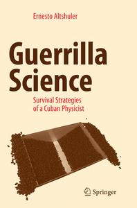 Guerrilla Science di Ernesto Altshuler edito da Springer International Publishing Ag