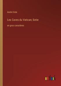 Les Caves du Vatican; Sotie di André Gide edito da Outlook Verlag