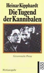 Die Tugend der Kannibalen di Heinar Kipphardt edito da Rowohlt Taschenbuch