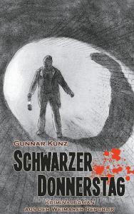 Schwarzer Donnerstag di Gunnar Kunz edito da Books on Demand