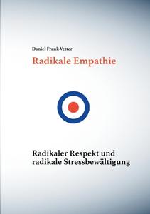 Radikale Empathie di Daniel Frank-Vetter edito da Books on Demand
