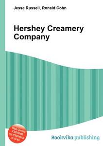 Hershey Creamery Company edito da Book On Demand Ltd.