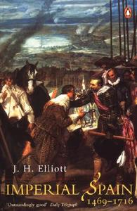 Imperial Spain 1469-1716 di J. H. Elliott edito da Penguin Books Ltd