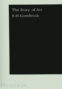 The Story of Art di E. H. Gombrich edito da Phaidon Verlag GmbH