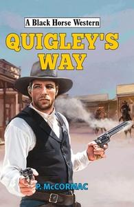Quigley's Way di P McCormac edito da The Crowood Press Ltd