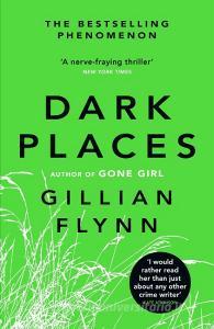Dark Places di Gillian Flynn edito da Orion Publishing Group