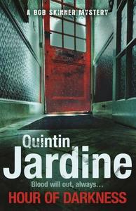Hour Of Darkness (Bob Skinner series, Book 24) di Quintin Jardine edito da Headline Publishing Group
