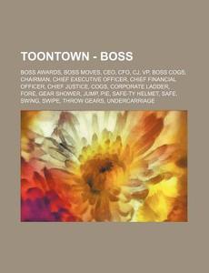 Toontown - Boss: Boss Awards, Boss Moves di Source Wikia edito da Books LLC, Wiki Series