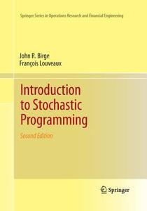 Introduction to Stochastic Programming di John R. Birge, François Louveaux edito da Springer New York