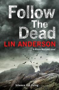 Follow the Dead di Lin Anderson edito da Pan Macmillan