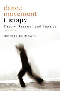Dance Movement Psychotherapy di Helen Payne edito da Taylor & Francis Ltd