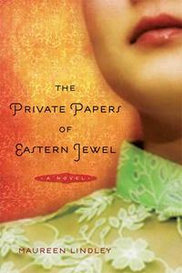 The Private Papers of Eastern Jewel di Maureen Lindley edito da Bloomsbury Publishing PLC