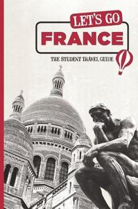 Let\'s Go France di Harvard Student Agencies Inc. edito da Avalon Travel Publishing