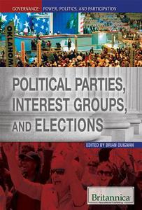 Political Parties, Interest Groups, and Elections edito da Rosen Education Service