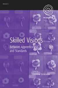 Skilled Visions di Cristina Grasseni edito da Berghahn Books
