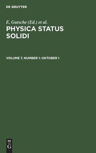 Physica status solidi, Volume 7, Number 1, Oktober 1 edito da De Gruyter