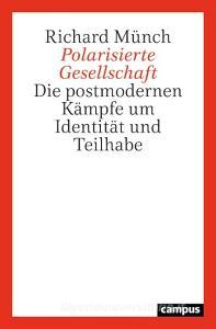 Polarisierte Gesellschaft di Richard Münch edito da Campus Verlag GmbH
