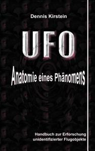 UFO - Anatomie Eines PH Nomens di Dennis Kirstein edito da Books on Demand