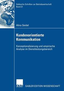Kundenorientierte Kommunikation di Alina Seidel edito da Deutscher Universitätsvlg