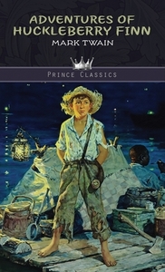 Adventures of Huckleberry Finn di Mark Twain edito da PRINCE CLASSICS