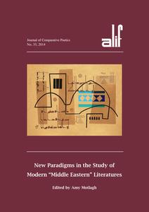 Alif 35: New Paradigms in the Study of Modern Amiddle Easterna Literatures edito da AMER UNIV IN CAIRO PR