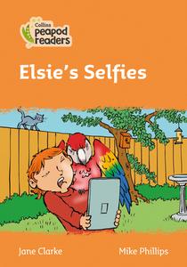 Level 4 - Elsie's Selfies di Jane Clarke edito da Harpercollins Publishers
