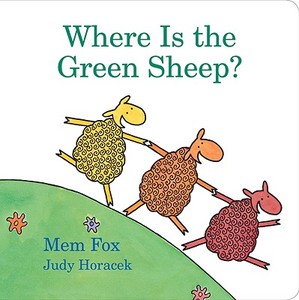 Where Is the Green Sheep? di Mem Fox, Judy Horacek edito da Houghton Mifflin