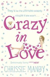 Crazy in Love di Chrissie Manby edito da Hodder & Stoughton
