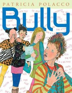 Bully di Patricia Polacco edito da Putnam Publishing Group,U.S.