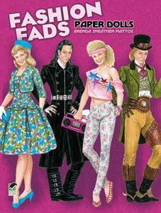 Fashion Fads Paper Dolls di Brenda Sneathen Mattox edito da Dover Publications Inc.