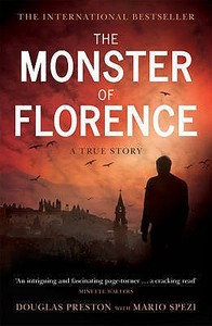 The Monster of Florence di Douglas Preston, Mario Spezi edito da Ebury Publishing