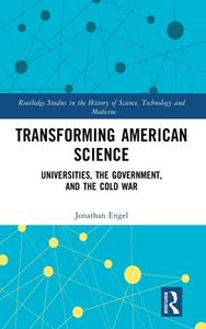 Transforming American Science di Jonathan Engel edito da Taylor & Francis Ltd
