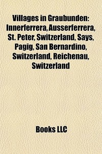 Villages In Graub Nden: Innerferrera, Au di Books Llc edito da Books LLC, Wiki Series