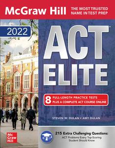 McGraw-Hill Education ACT Elite 2022 di Steven W. Dulan, Amy Dulan edito da MCGRAW HILL BOOK CO