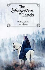 The Forgotten Lands di Lea a. Henze edito da Createspace