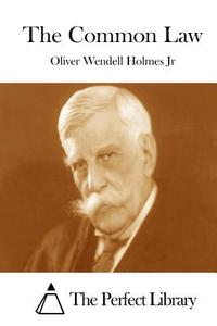The Common Law di Oliver Wendell Holmes Jr edito da Createspace