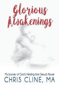 Glorious Awakenings di Ma Chris Cline edito da eLectio Publishing